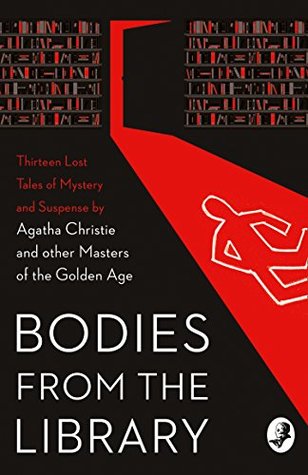 Bodies from the Library 1: Lost Tales of Mystery and Suspense from the Golden Age of Detection (Kindle Edition)