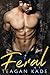 Feral (The Boys of Hell's B...