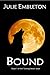 Bound (Turning Moon, #1)