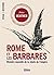 Rome et les barbares (Essai...