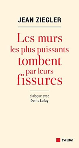 Les murs les plus puissants tombent par leurs fissures (Le monde en soi) (French Edition)