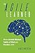 The Agile Learner: Where Growth Mindset, Habits of Mind and Practice Unite