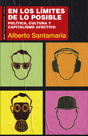 En los límites de lo posible: Política, cultura y capitalismo afectivo (Paperback)