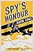 Spy's Honour (The Honour Series)