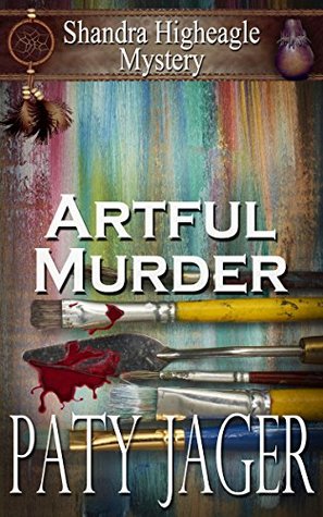 Artful Murder (Shandra Higheagle Mystery #10)