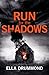 Run for the Shadows