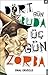 Dört Gün Buda, Üç Gün Zorba by Ünal Ersözlü