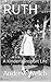RUTH: A Kindertransport Life