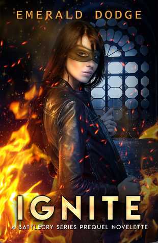 Ignite (Battlecry #0.5)