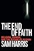 The End of Faith: Religion, Terror, and the Future of Reason