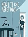 Non è te che aspettavo by Fabien Toulmé