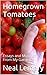 Homegrown Tomatoes: Essays and Musings From My Garden