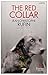 The Red Collar: A Novel