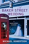 A Baker Street Wedding by Michael Robertson