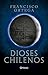 Dioses chilenos (Biblioteca...