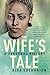 The Wife's Tale: A Personal History