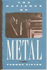 The Patience of Metal The Patience of Metal