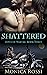 Shattered (Dogs of War MC #3)