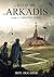 Le Royaume d'Arkadis: Livre I, L'héritier perdu (Tomes 1 et 2) (French Edition)