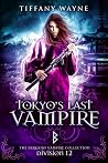 Tokyo's Last Vampire by Tiffany Wayne