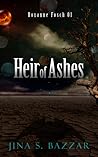 Heir of Ashes by Jina S. Bazzar
