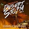 Desert Storm by Dawn Chapman