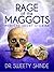 Rage of the Maggots by Shinde Sweety