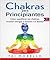 Chakras para Principiantes by Tai Morello Chakras para Principiantes by Tai Morello