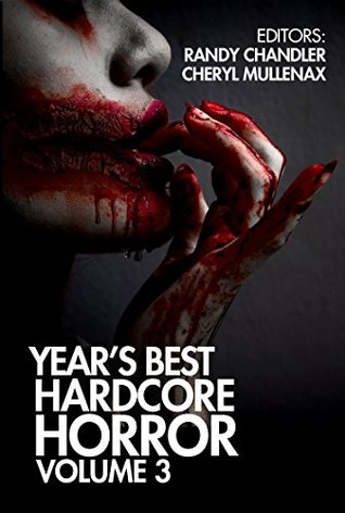 Year's Best Hardcore Horror Volume 3 (Kindle Edition)