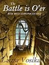 The Battle is O'er by Laura Vosika