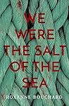 We Were the Salt ...