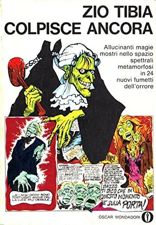 Zio Tibia colpisce ancora: Allucinanti magie mostri nello spazio metamorfosi in 24 nuovi fumetti dell'orrore