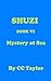Mystery at Sea (SHUZI Book 6)