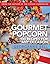 Gourmet Popcorn: 100 Recipe...