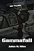 Gammafall (Visions of the F...