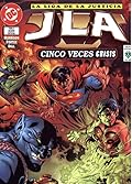 La Liga de la Justicia - JLA, Tomo 9: Cinco veces Crisis