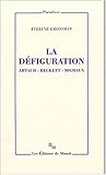 La défiguration. Artaud, Beckett, Michaux