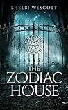 The Zodiac House:...