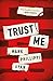 Trust Me: A Novel