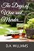 The Days of Wine and....Murder.... by D.A. Williams