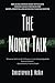 The Money Talk by Christopher Q. McKay