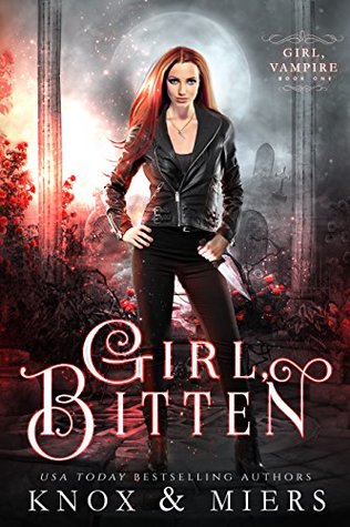Girl, Bitten (Girl, Vampire, #1)