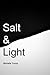 Salt & Light by Michelle Young Salt & Light by Michelle Young