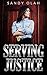 Serving Justice by Sandy Olah
