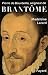 Pierre de Bourdeille, seign...