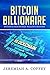 Bitcoin Billionaire by Jeremiah A. Coffey