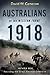 Australians on the Western Front 1918, Volume One by David W. Cameron