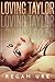 Loving Taylor (Loving Bad #4)