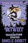 Betwixt by Danielle Garrett