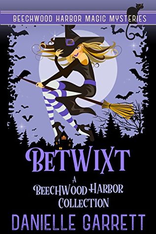 Betwixt: A Beechwood Harbor Collection (Kindle Edition)